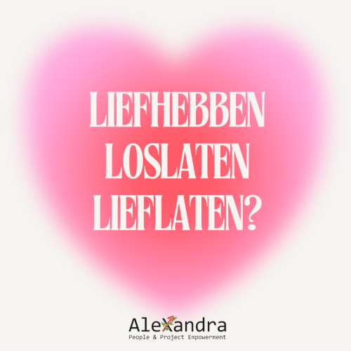 Liefhebben loslaten lieflaten